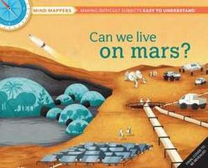 Can We Live on Mars? de Giles Sparrow