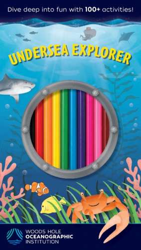 Undersea Explorer Activity Pack de Woods Hole Oceanographic Institution
