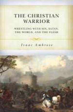 The Christian Warrior de Isaac Abrose