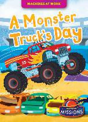 A Monster Truck's Day de Rebecca Sabelko