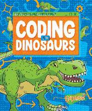 Coding with Dinosaurs de Kylie Burns