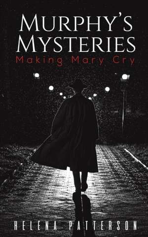 Murphy's Mysteries de Helena Patterson