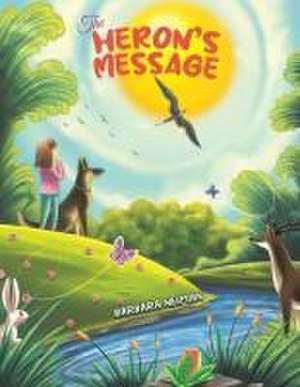 Heron's Message de Barbara Neiman