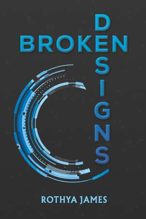 James, R: Broken Designs