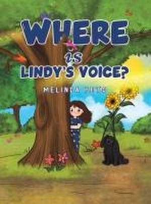 Where is Lindy's Voice? de Melinda Peto