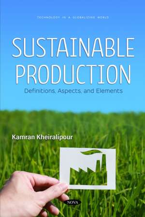 Sustainable Production: Definitions, Aspects, and Elements de Kamran Kheiralipour