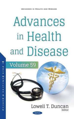 Advances in Health and Disease. Volume 59 de Lowell T Duncan