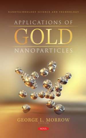 Applications of Gold Nanoparticles de George L Morrow