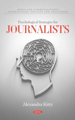 Psychological Strategies for Journalists de Digvijay Pandey