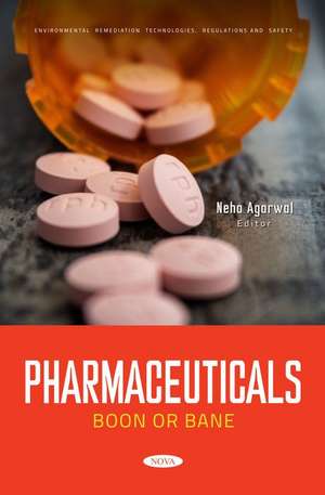 Pharmaceuticals: Boon or Bane de Neha Agarwal