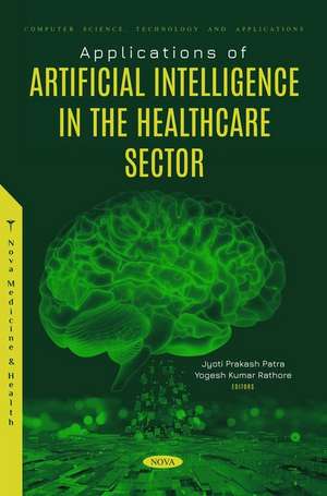 Applications of Artificial Intelligence in the Healthcare Sector de Yogesh Kumar Rathore