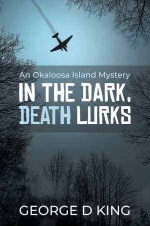 An Okaloosa Island Mystery de George D. King