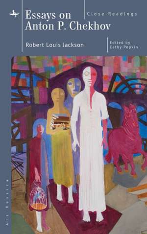 Essays on Anton P. Chekhov de Robert Louis Jackson