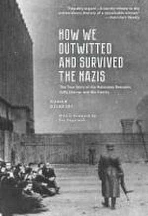 How We Outwitted and Survived the Nazis de Roman Dziarski