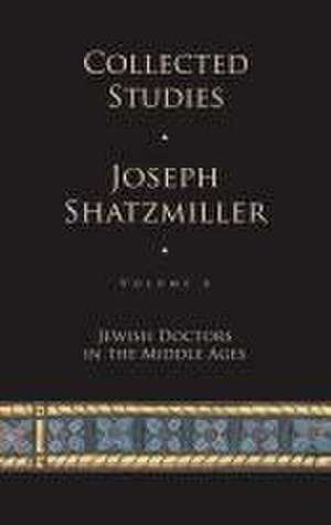 Collected Studies (Volume 4) de Joseph Shatzmiller