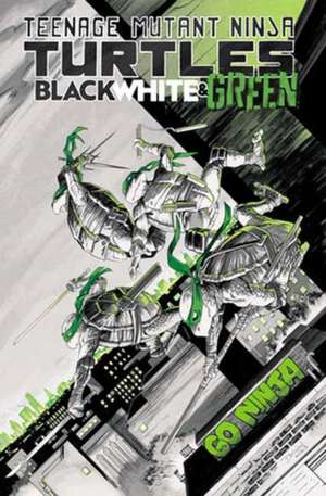 Teenage Mutant Ninja Turtles: Black, White, and Green de Dave Baker