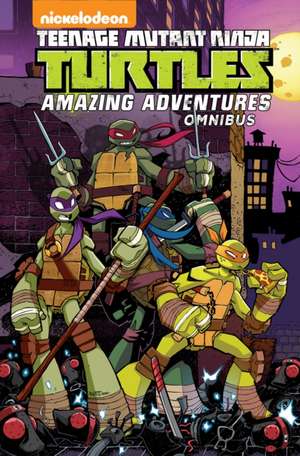 Teenage Mutant Ninja Turtles: Amazing Adventures Omnibus de Landry Q Walker