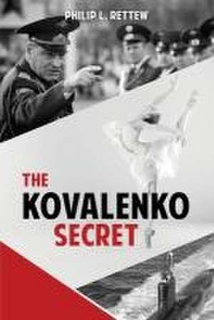 The Kovalenko Secret de Philip L Rettew