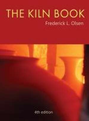 The Kiln Book de Frederick L Olsen