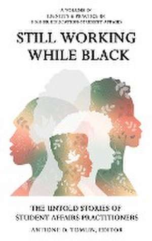 Still Working While Black de Antione D. Tomlin
