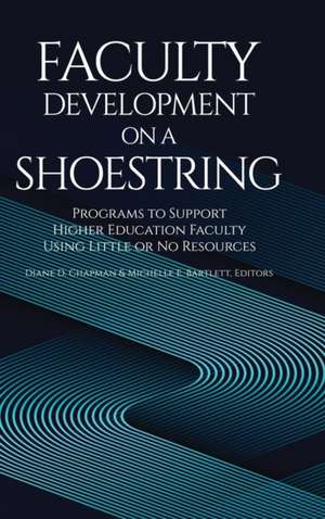 Faculty Development on a Shoestring de Diane D. Chapman