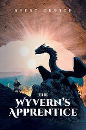 The Wyvern's Apprentice de Brent Snyder