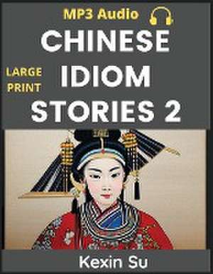 Chinese Idiom Stories (Part 2) de Kexin Su