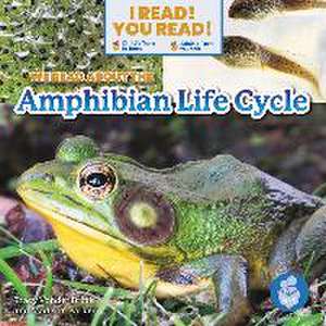 We Read about the Amphibian Life Cycle de Tracy Vonder Brink