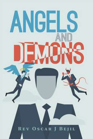 Angels and Demons de Rev Oscar J Bejil