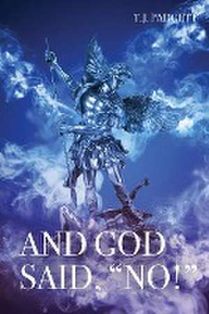 And God Said, "No!" de T. J. Padgett