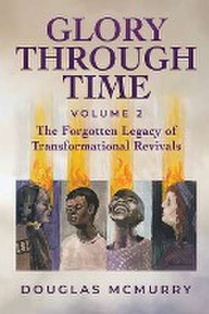 Glory Through Time Volume 2 de Douglas McMurry