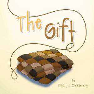 The Gift de Shirley J. Christenson