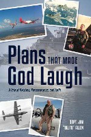 Plans That Made God Laugh de Capt. Jim "Bluto" Allen