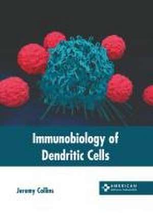 Immunobiology of Dendritic Cells de Jeremy Collins