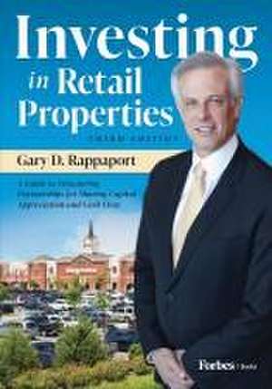 Investing in Retail Properties, 3rd Edition de Gary D Rappaport