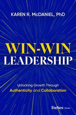 Win-Win Leadership de Karen R McDaniel