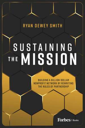Sustaining the Mission de Ryan Dewey Smith