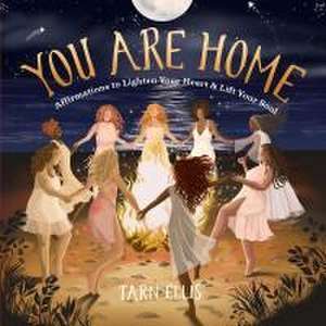 You Are Home de Ellis Chalk Tarn