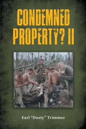 Condemned Property? II de Earl "Dusty" Trimmer