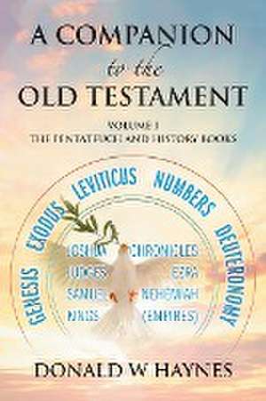 A Companion to the Old Testament de Donald W. Haynes