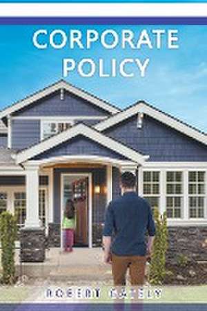 Corporate Policy de Robert Gately