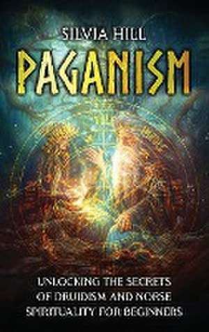 Paganism de Silvia Hill