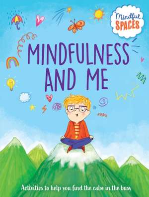 Mindfulness and Me de Katie Woolley