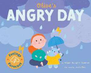 Olive's Angry Day de Megan Borgert-Spaniol