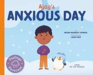 Ajay's Anxious Day de Megan Borgert-Spaniol