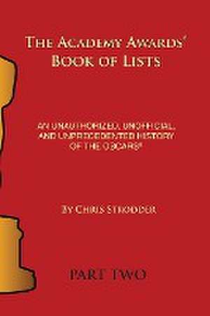 The Academy Awards Book of Lists de Chris Strodder