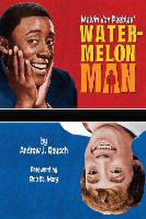 Melvin Van Peebles' Watermelon Man de Andrew J. Rausch