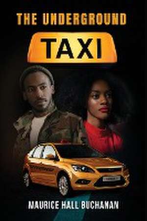 The Underground Taxi de Maurice Hall Buchanan