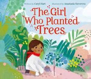 The Girl Who Planted Trees de Caryl Hart