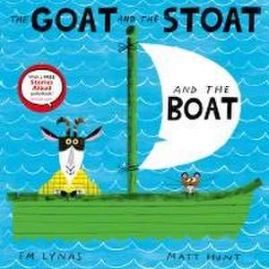 The Goat and the Stoat and the Boat de Em Lynas